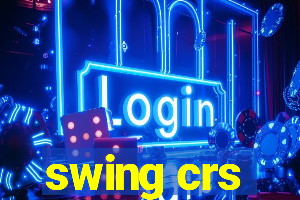 swing crs